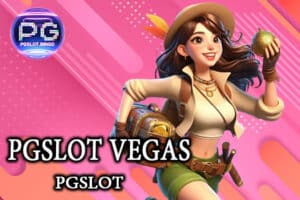 PGSLOT VEGAS
