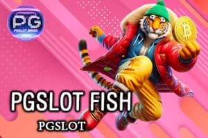 PGSLOT FISH