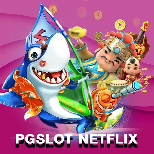 pgslot netflix